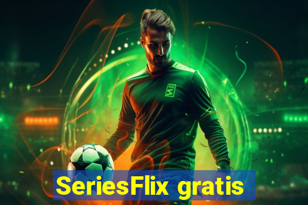 SeriesFlix gratis